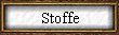 Stoffe