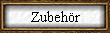 Zubeh�r