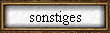 sonstiges